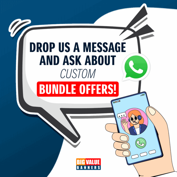 Contact Big Value Banners for custom bundle offers via WhatsApp message.